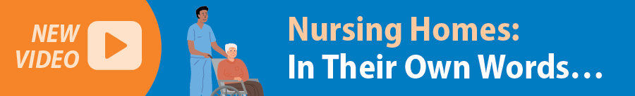 Nursing Homes: In Their Own Words… 